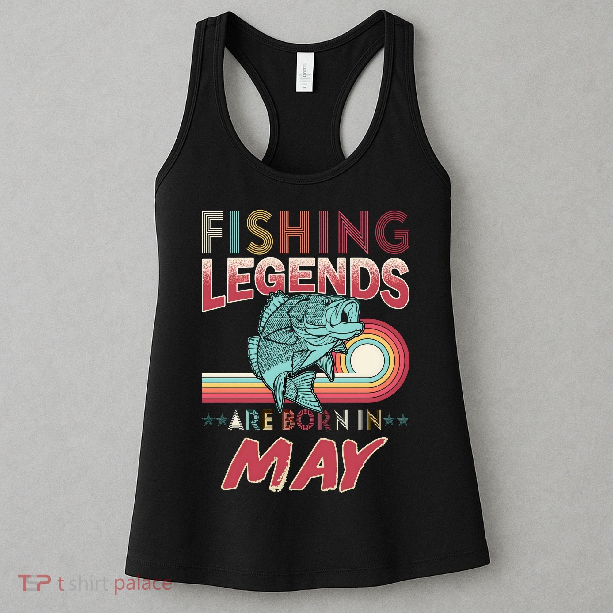 Fishing Legends Are Born In May Women's Tank Top