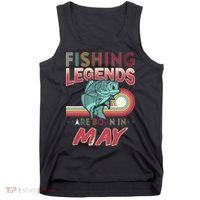 Fishing Legends Are Born In May Tank Top thumb 0
