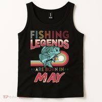 Fishing Legends Are Born In May Tank Top thumb 2