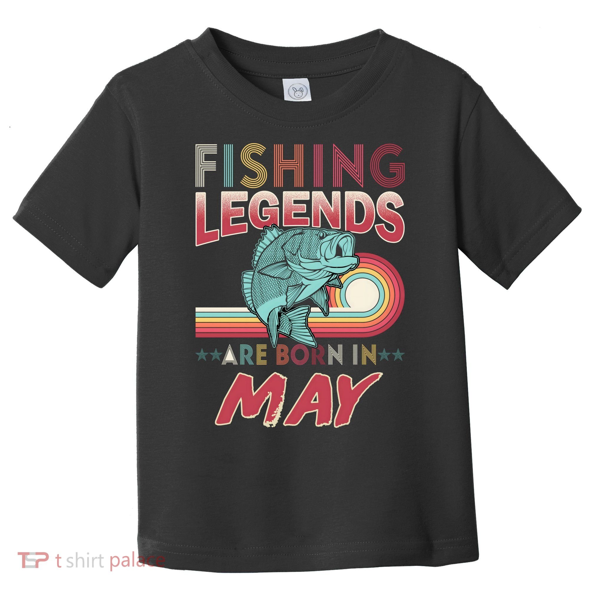 Fishing Legends Are Born In May Toddler T-Shirt