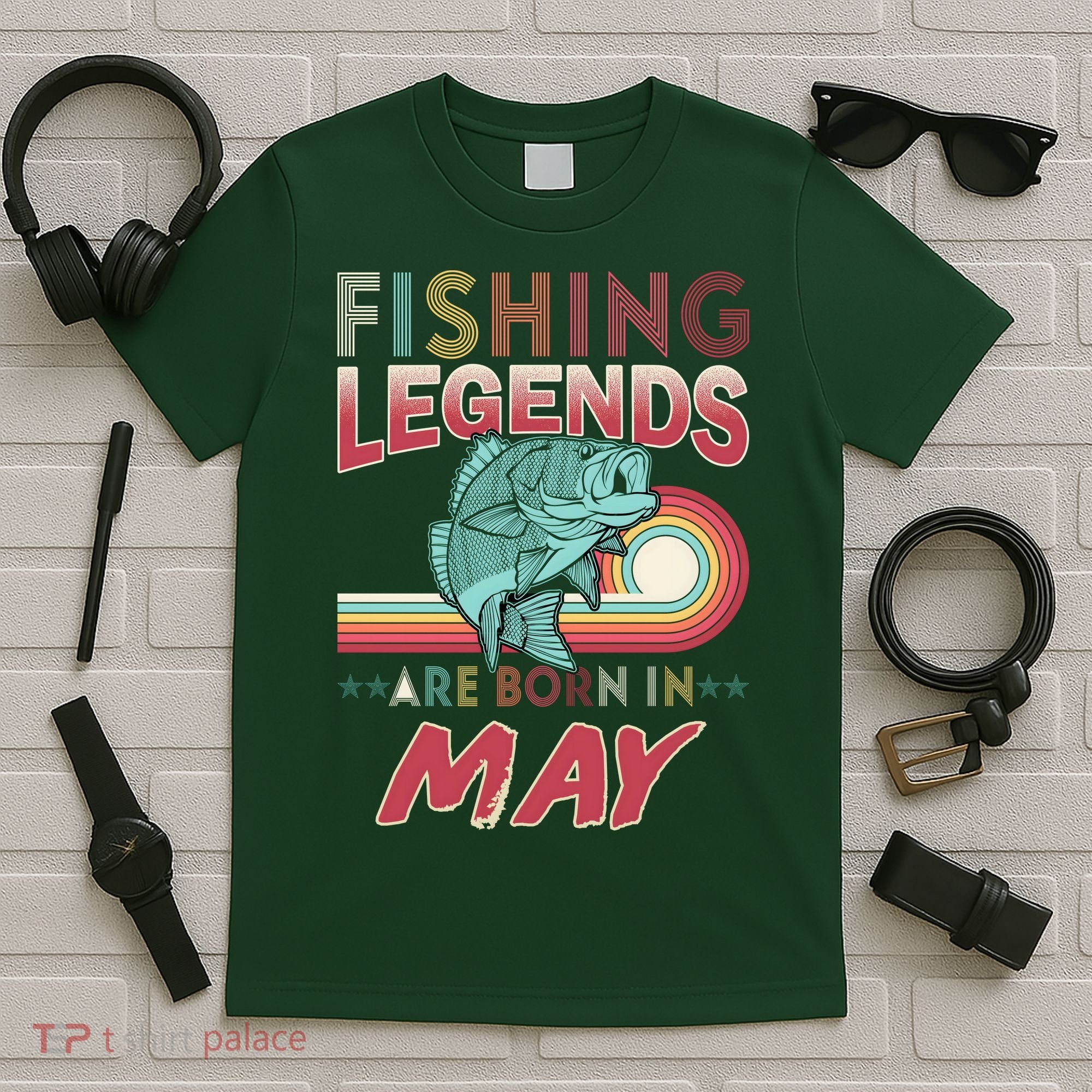 Fishing Legends Are Born In May T-Shirt