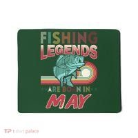 Fishing Legends Are Born In May Mousepad thumb 0