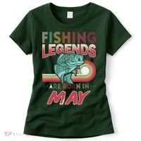 Fishing Legends Are Born In May Women's T-Shirt thumb 0
