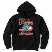 Fishing Legends Are Born In September Hoodie thumb 0