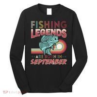 Fishing Legends Are Born In September Long Sleeve Shirt thumb 0