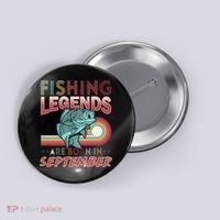 Fishing Legends Are Born In September Button thumb 0