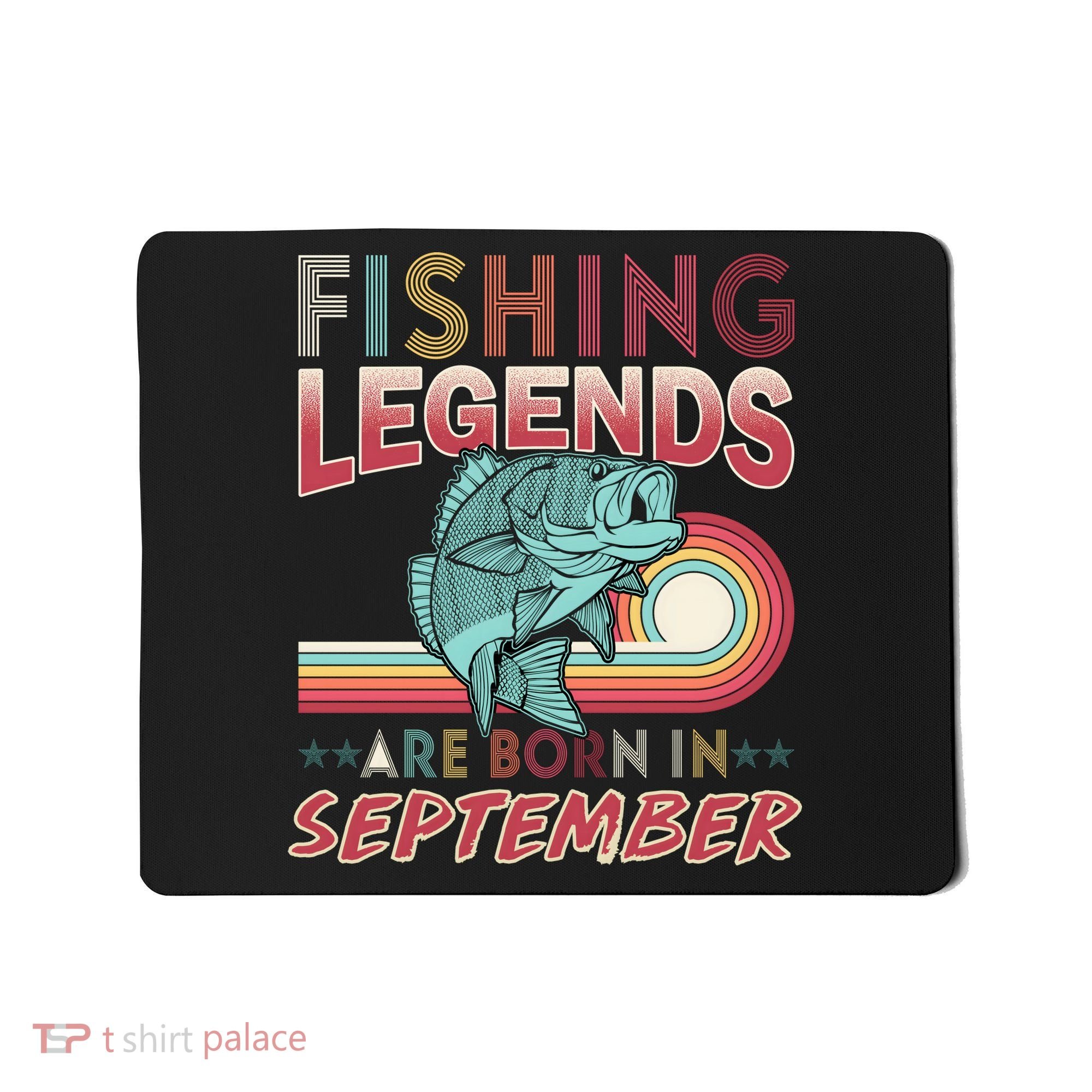 Fishing Legends Are Born In September Mousepad