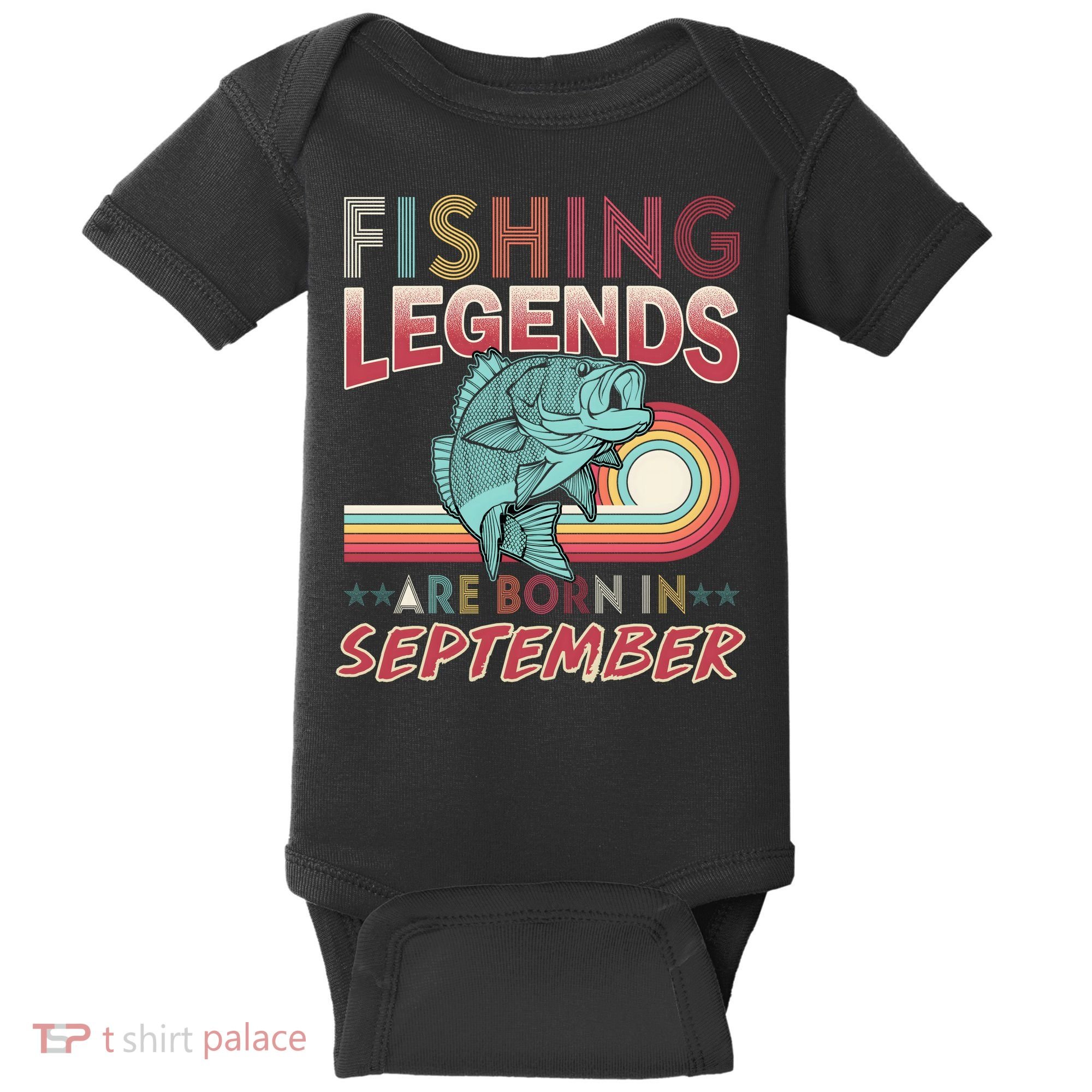 Fishing Legends Are Born In September Baby Bodysuit