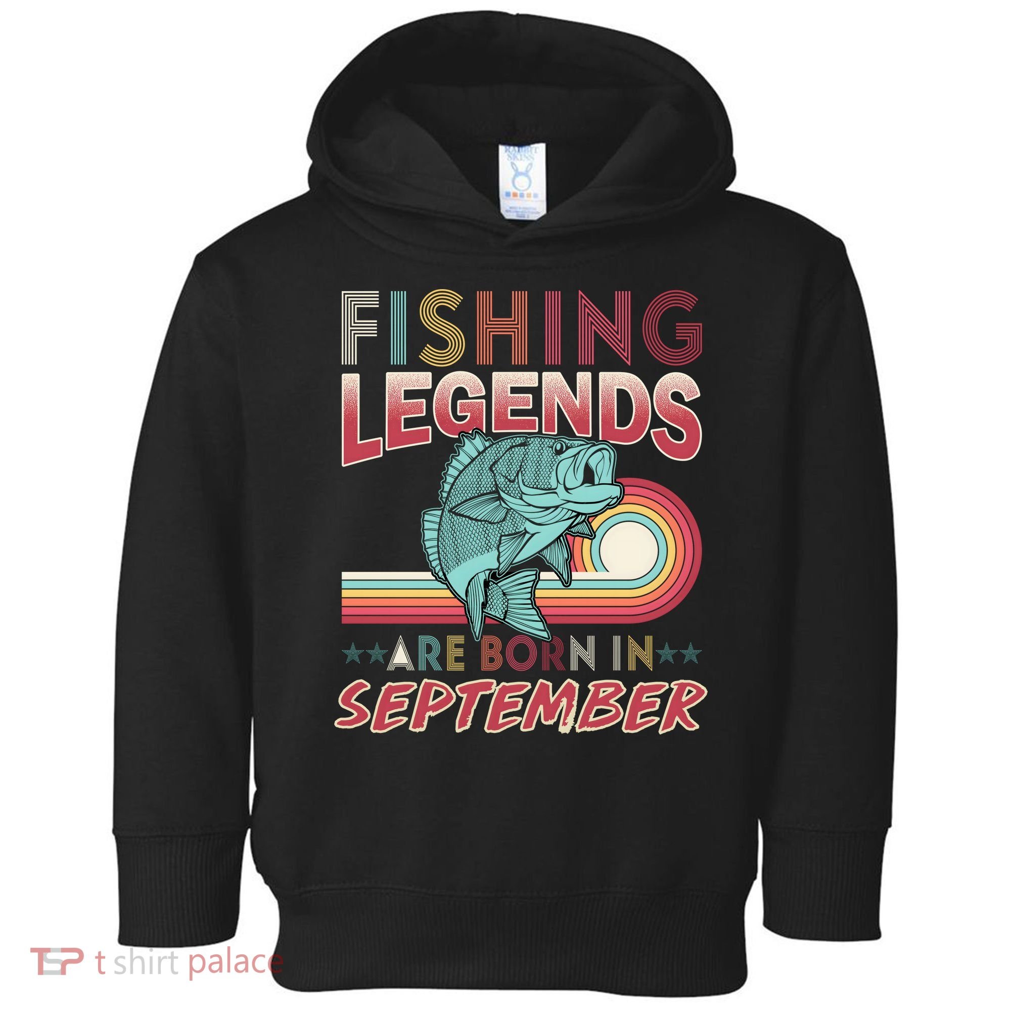 Fishing Legends Are Born In September Toddler Hoodie