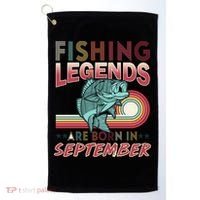 Fishing Legends Are Born In September Golf Towel thumb 0