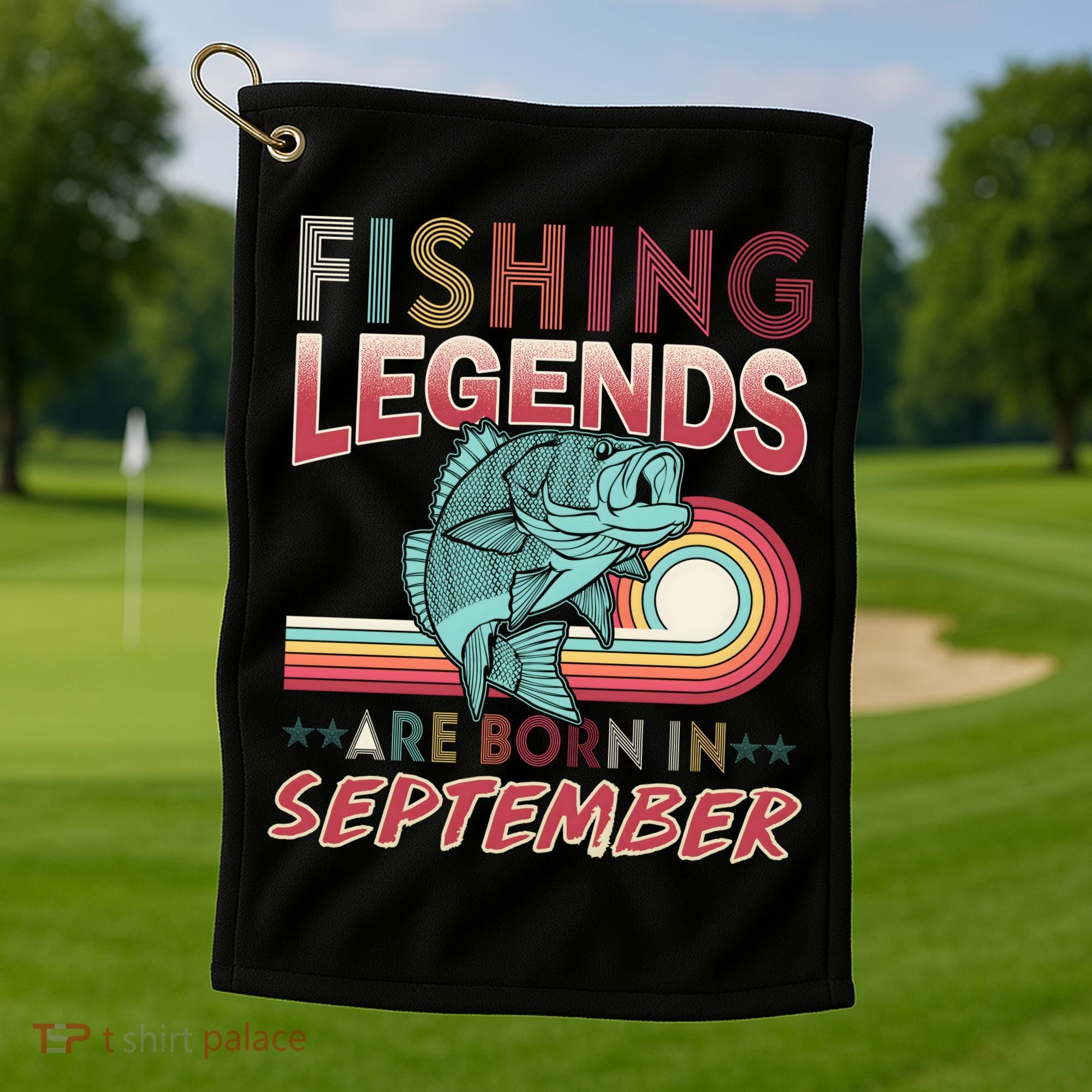 Fishing Legends Are Born In September Golf Towel