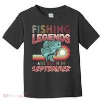 Fishing Legends Are Born In September Toddler T-Shirt thumb 0