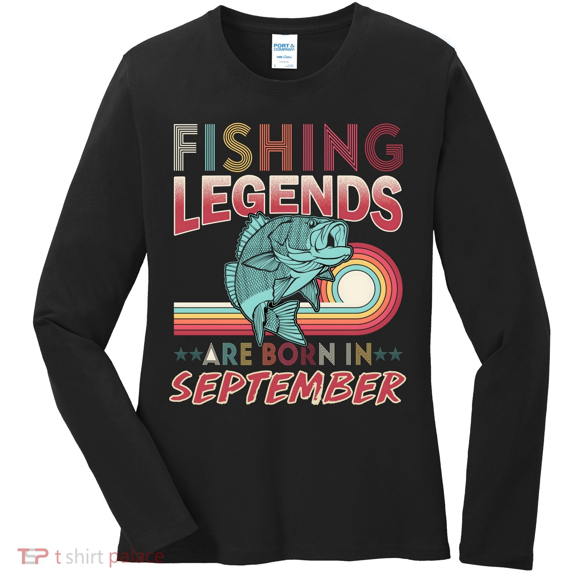 Fishing Legends Are Born In September Women's Long Sleeve Shirt
