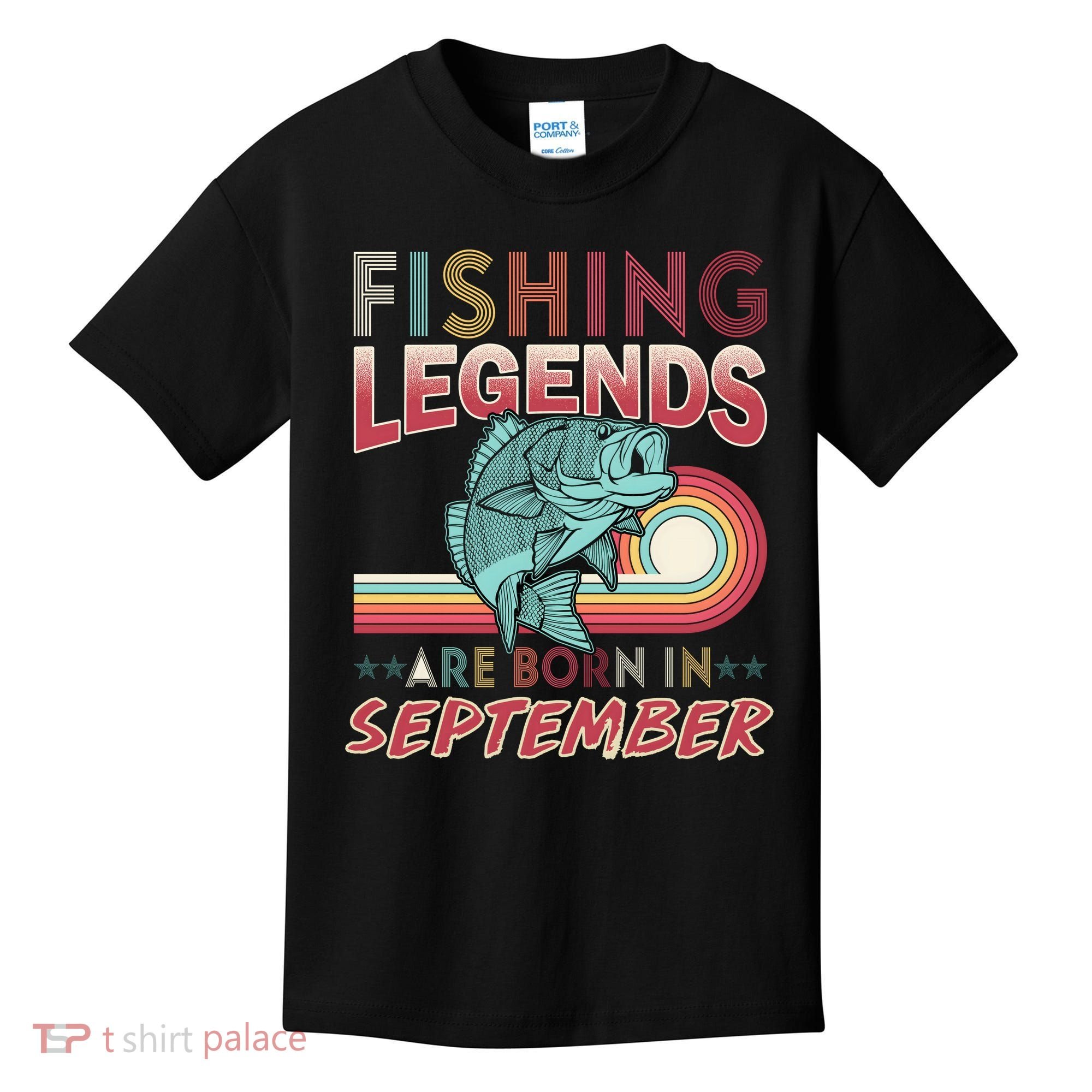 Fishing Legends Are Born In September Kids T-Shirt