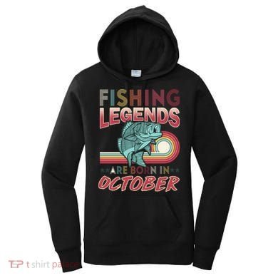 Fishing Legends Are Born In October Women's Hoodie