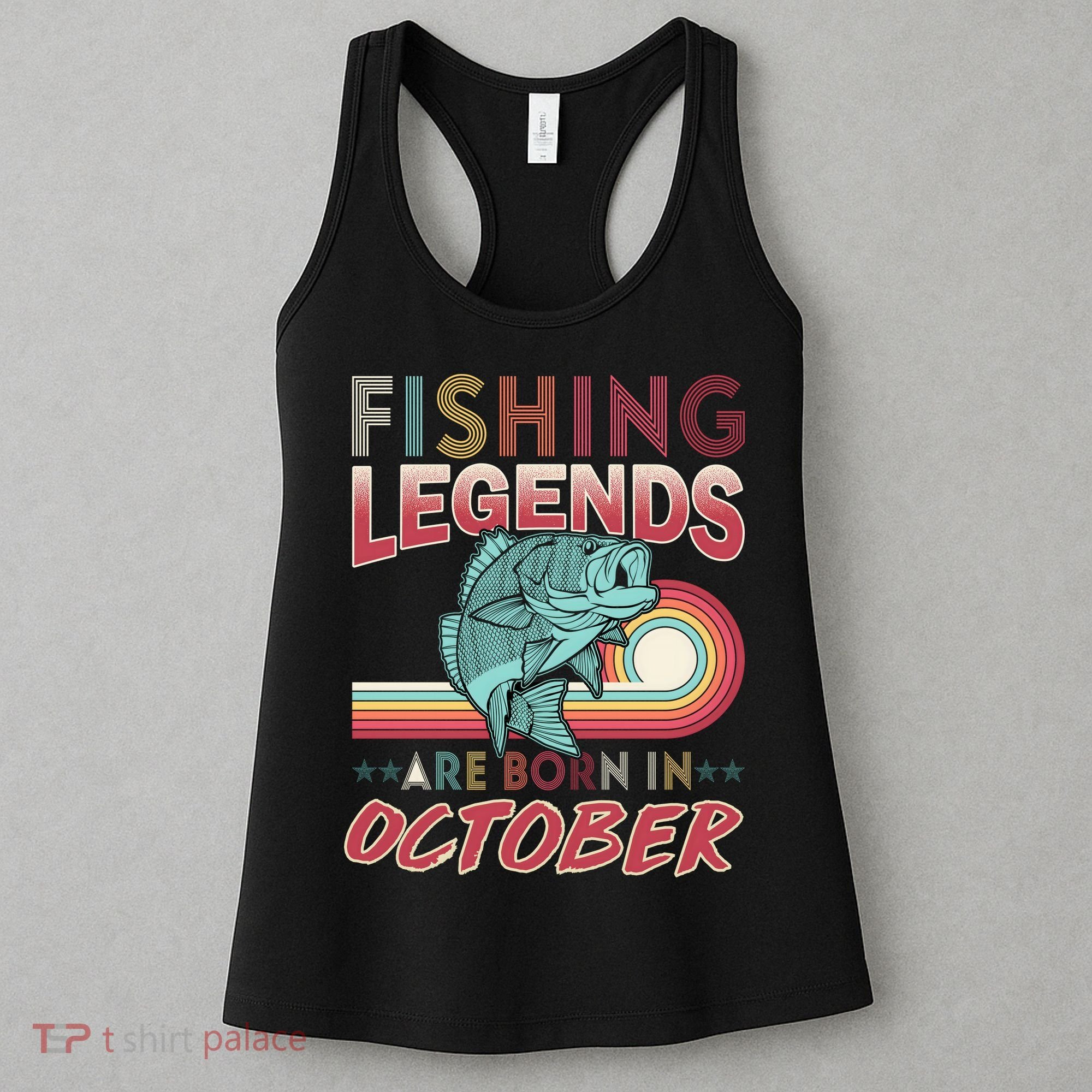 Fishing Legends Are Born In October Women's Tank Top