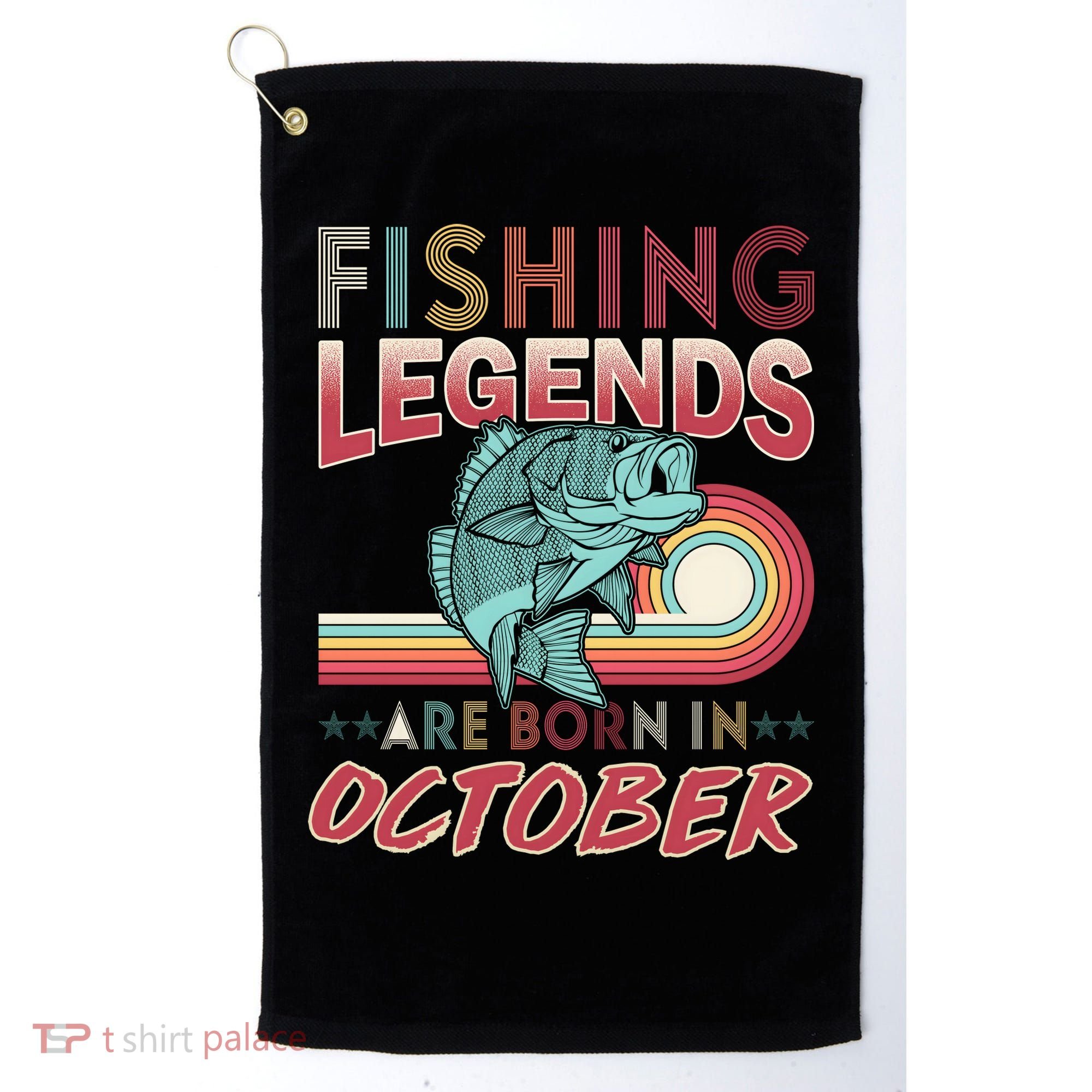 Fishing Legends Are Born In October Golf Towel