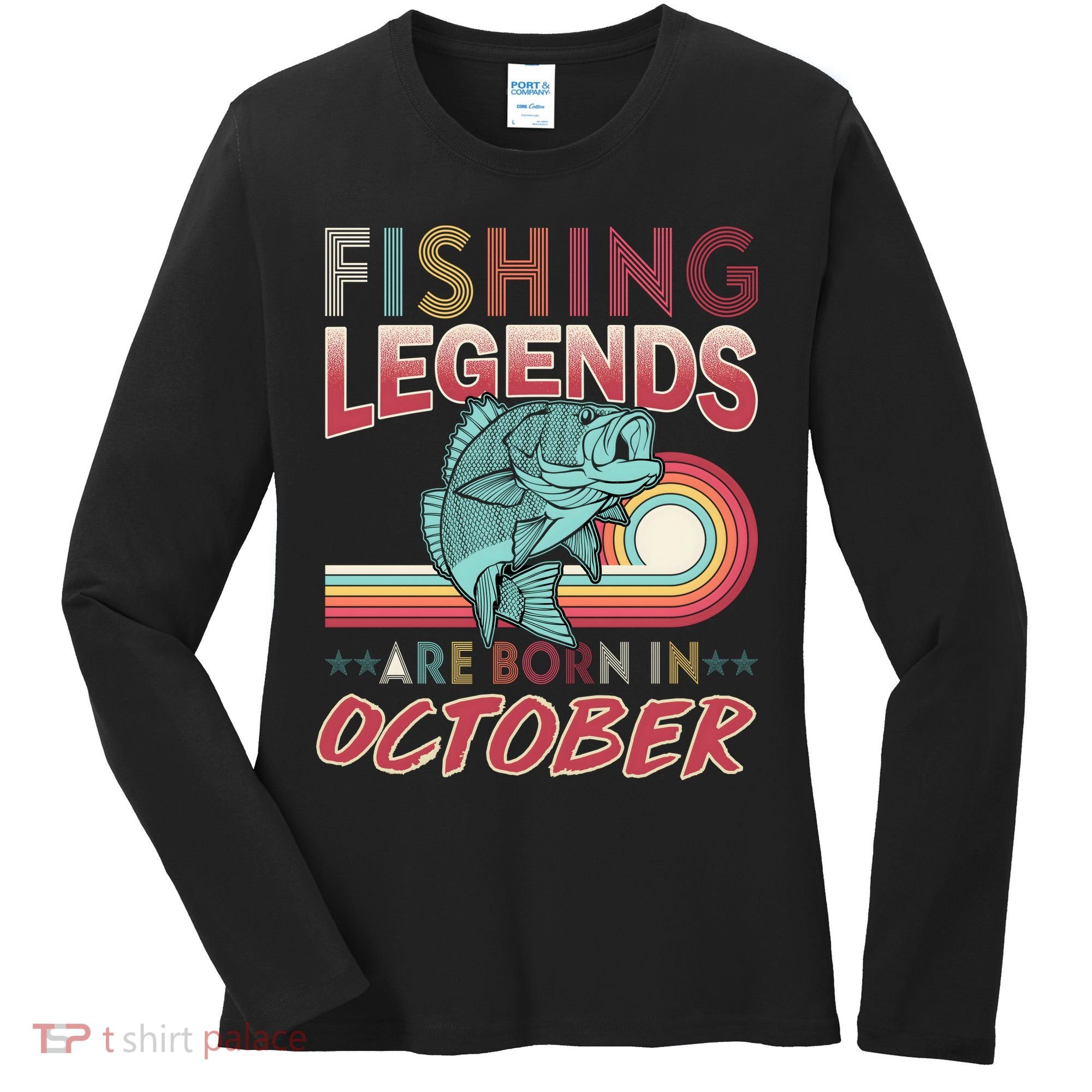 Fishing Legends Are Born In October Women's Long Sleeve Shirt