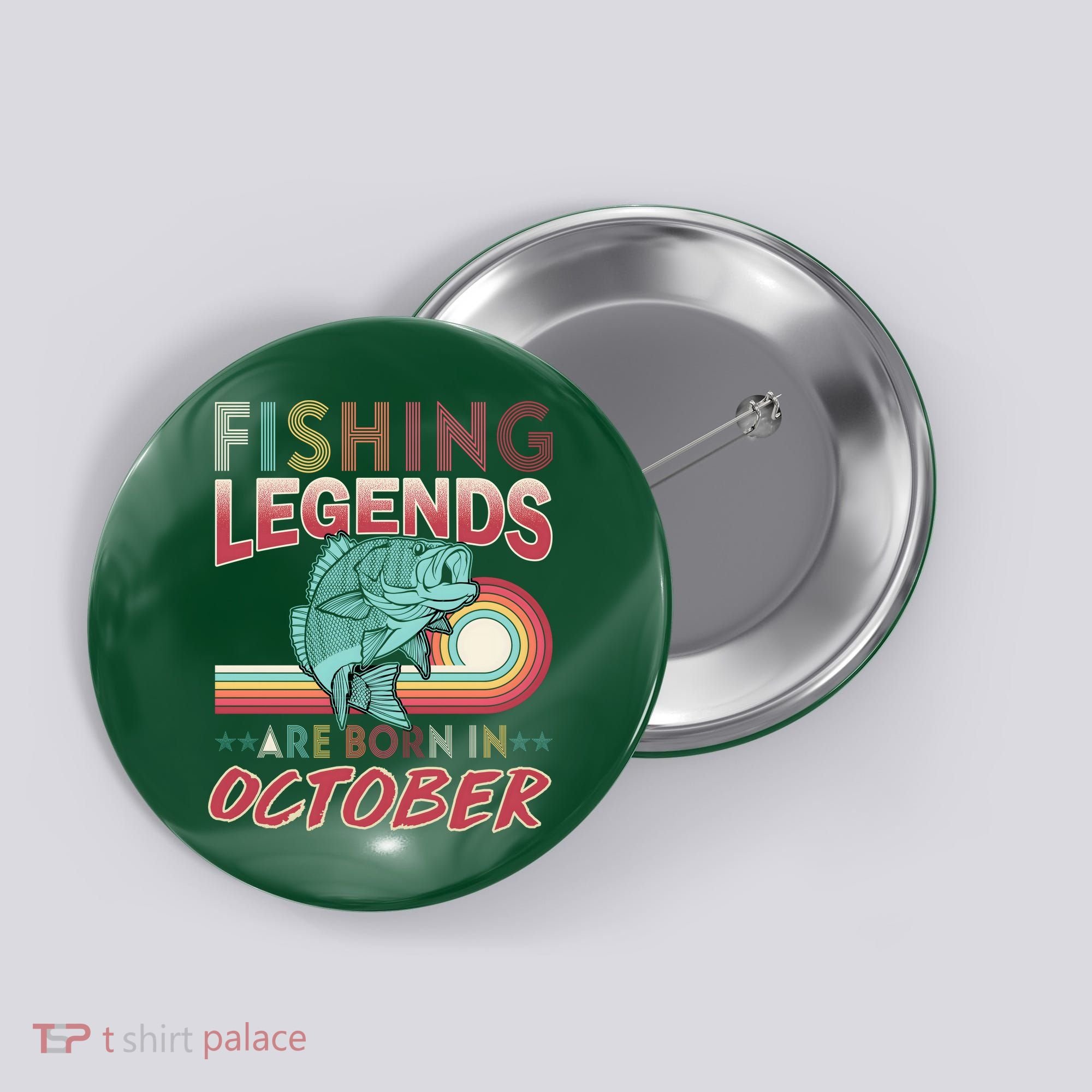 Fishing Legends Are Born In October Button
