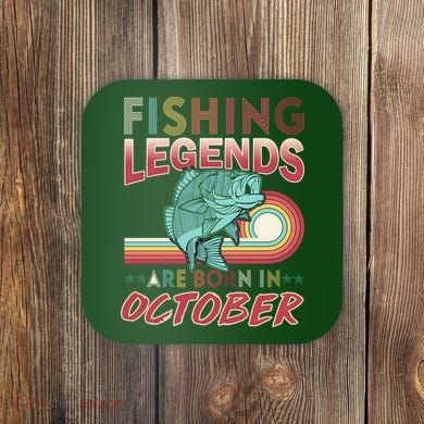 Fishing Legends Are Born In October Coaster