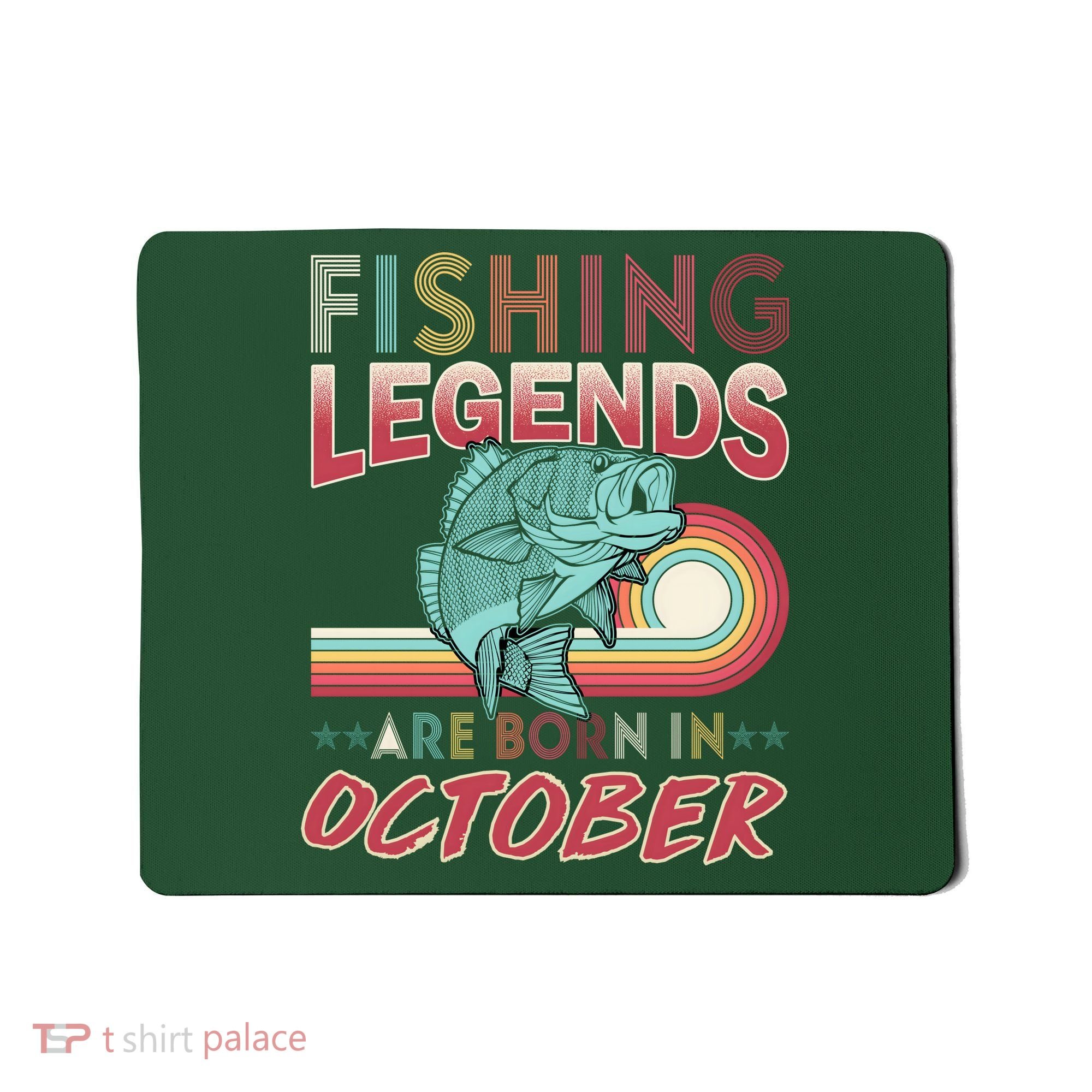 Fishing Legends Are Born In October Mousepad