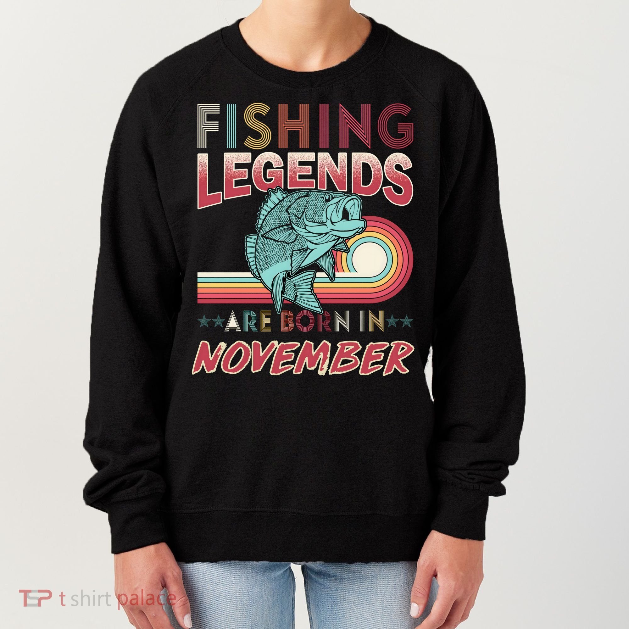 Fishing Legends Are Born In November Women's Sweatshirt