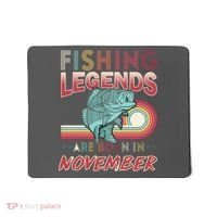 Fishing Legends Are Born In November Mousepad thumb 0
