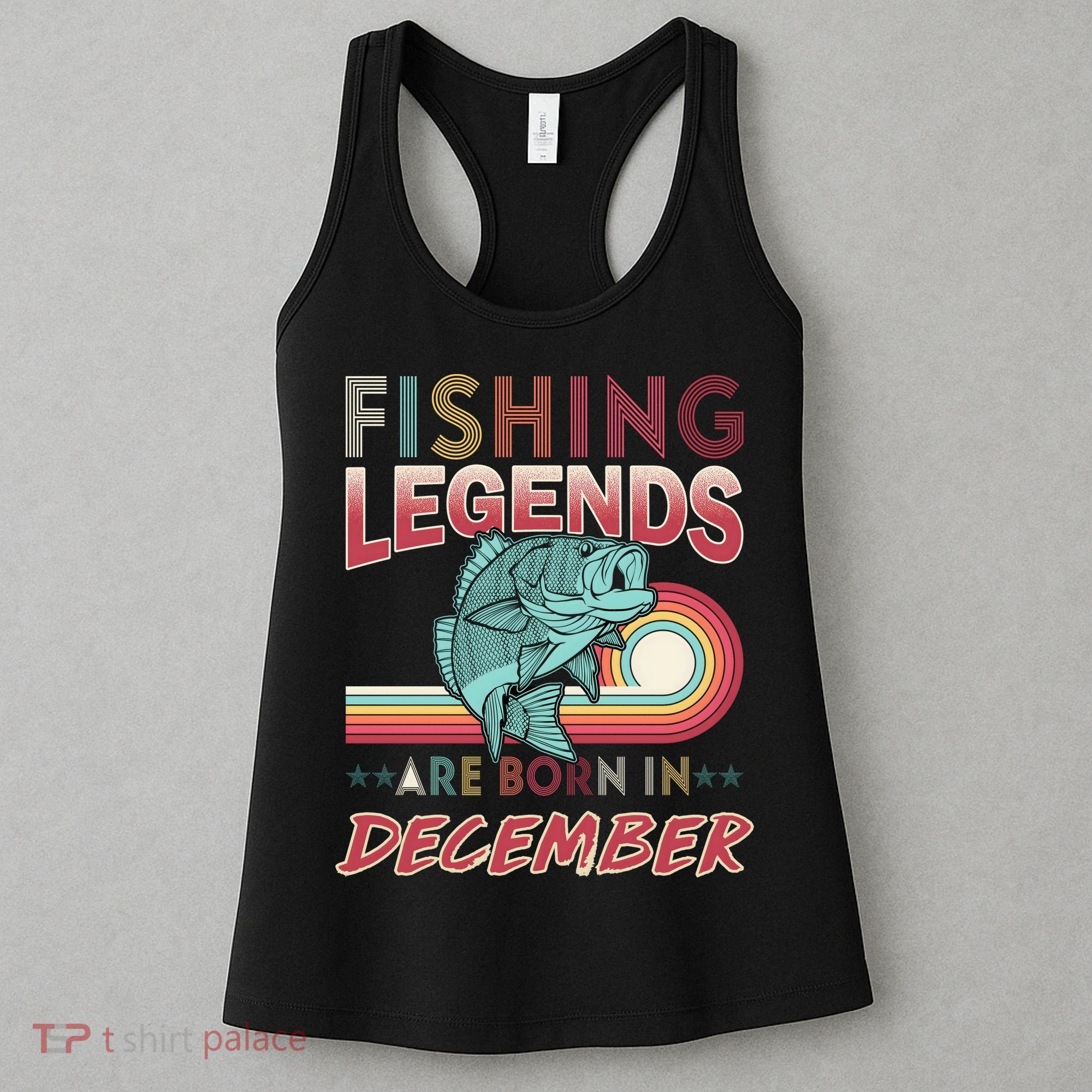 Fishing Legends Are Born In December Women's Tank Top
