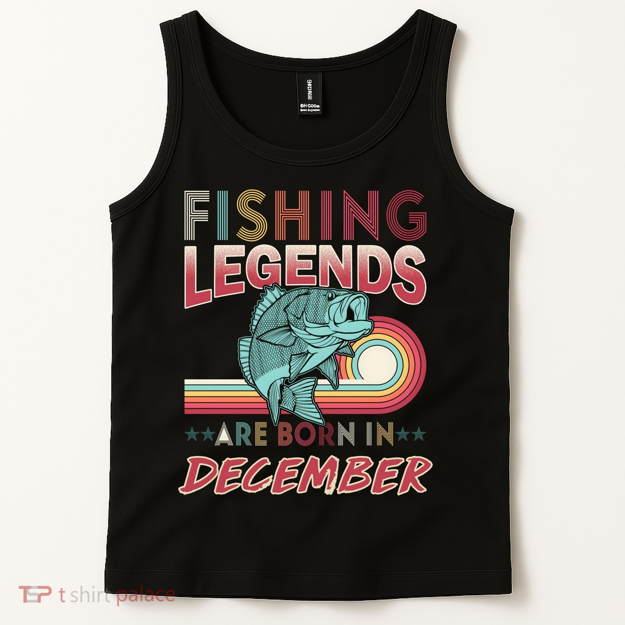 Fishing Legends Are Born In December Tank Top