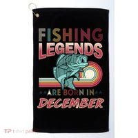 Fishing Legends Are Born In December Golf Towel thumb 0