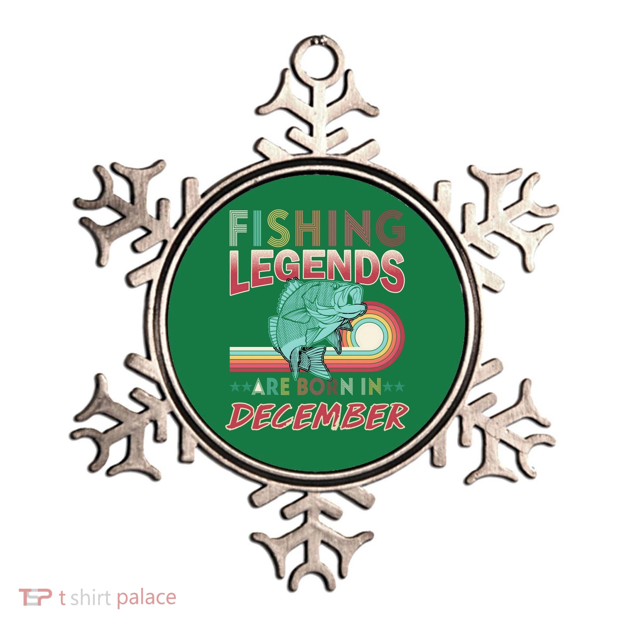 Fishing Legends Are Born In December Ornament