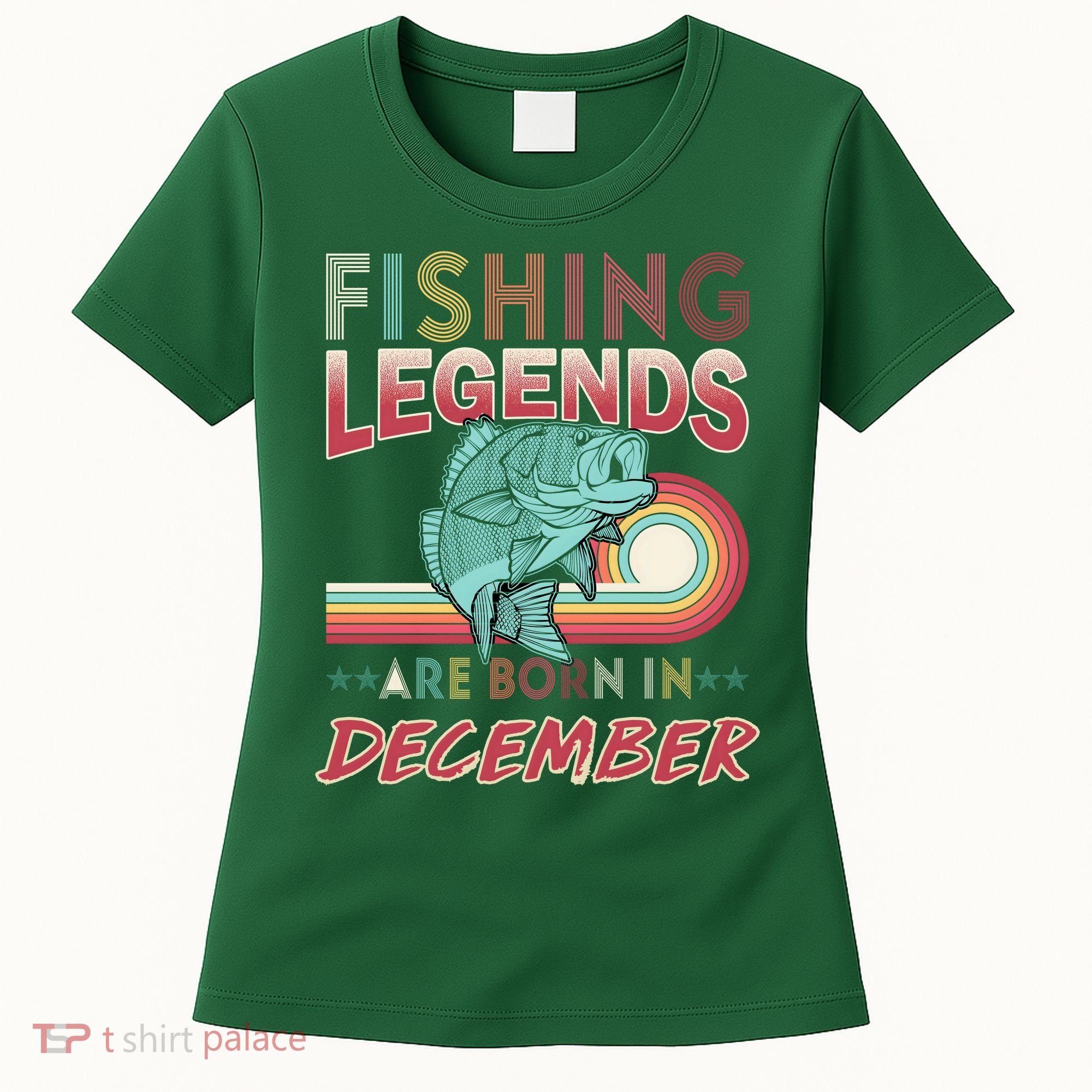 Fishing Legends Are Born In December Women's T-Shirt