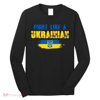 Fight Like A Ukrainian I Stand With Ukraine Support Trident Flag Long Sleeve Shirt