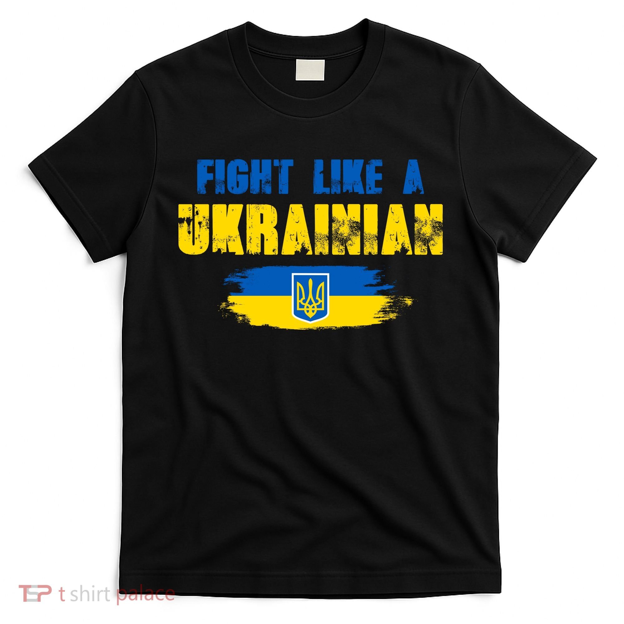 Fight Like A Ukrainian I Stand With Ukraine Support Trident Flag T-Shirt