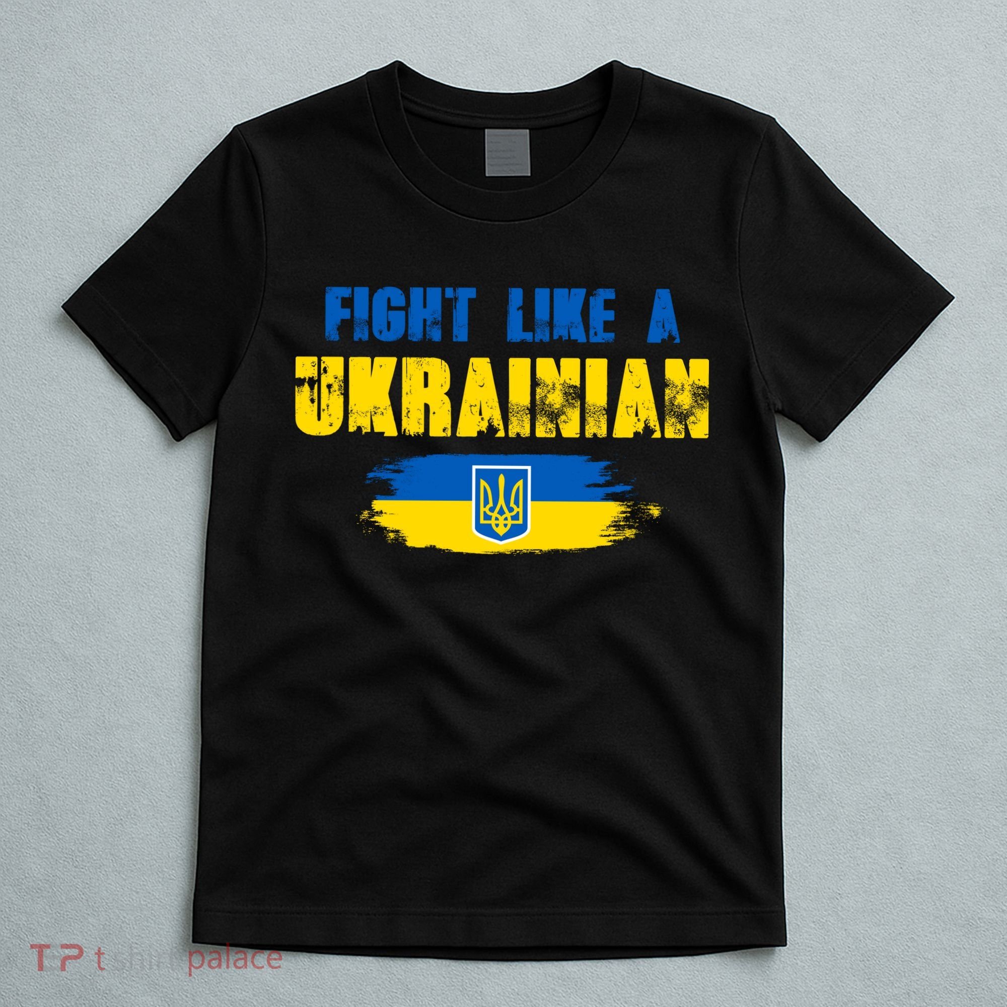 Fight Like A Ukrainian I Stand With Ukraine Support Trident Flag T-Shirt