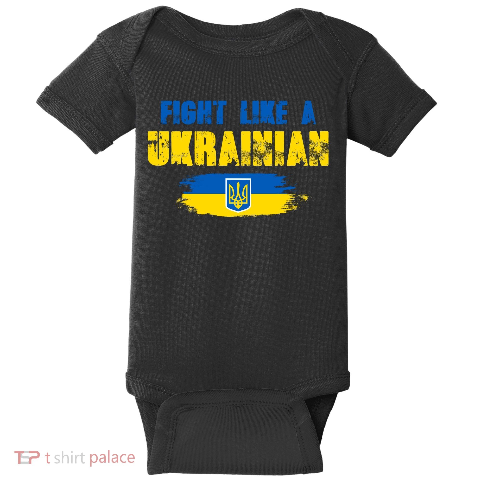 Fight Like A Ukrainian I Stand With Ukraine Support Trident Flag Baby Bodysuit