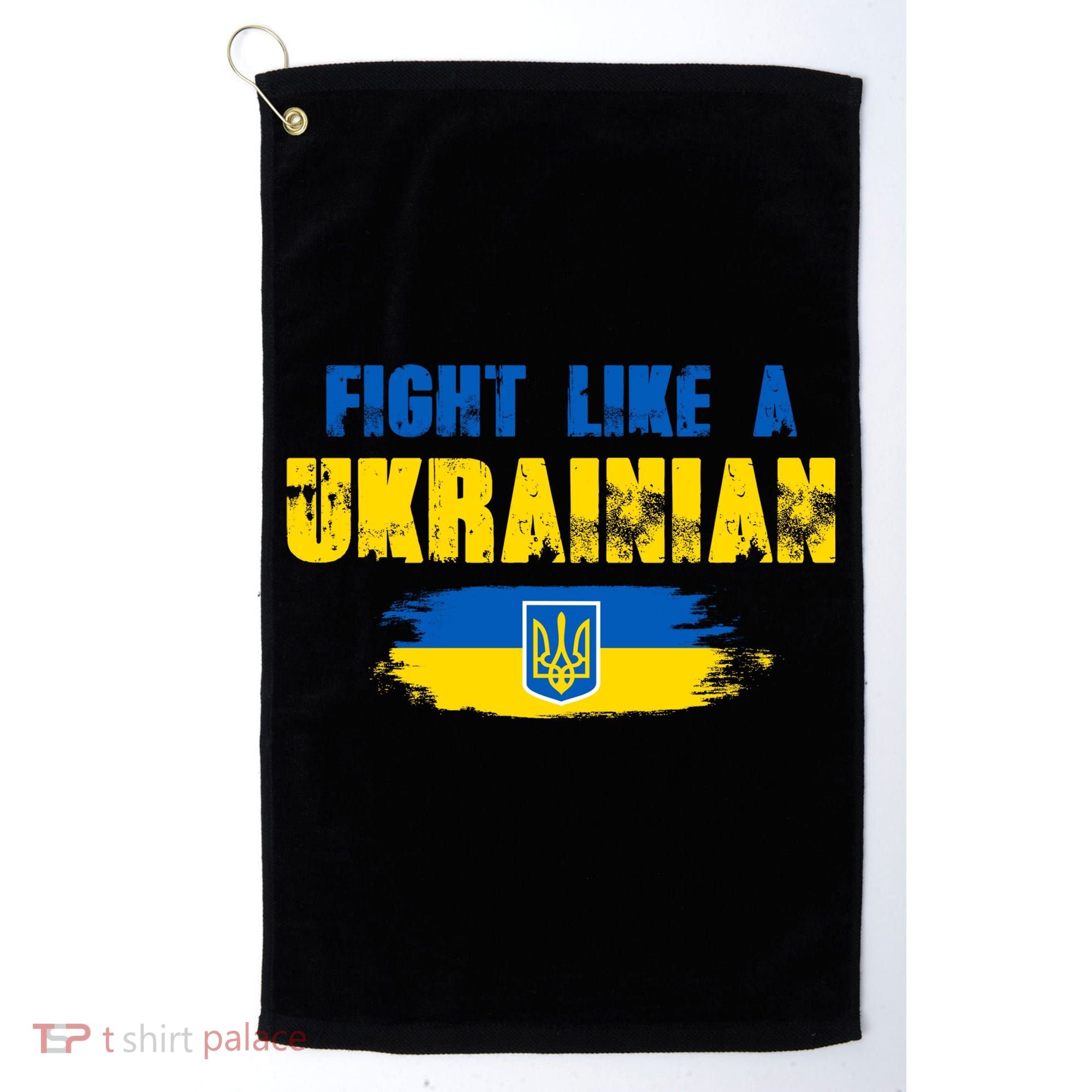 Fight Like A Ukrainian I Stand With Ukraine Support Trident Flag Golf Towel