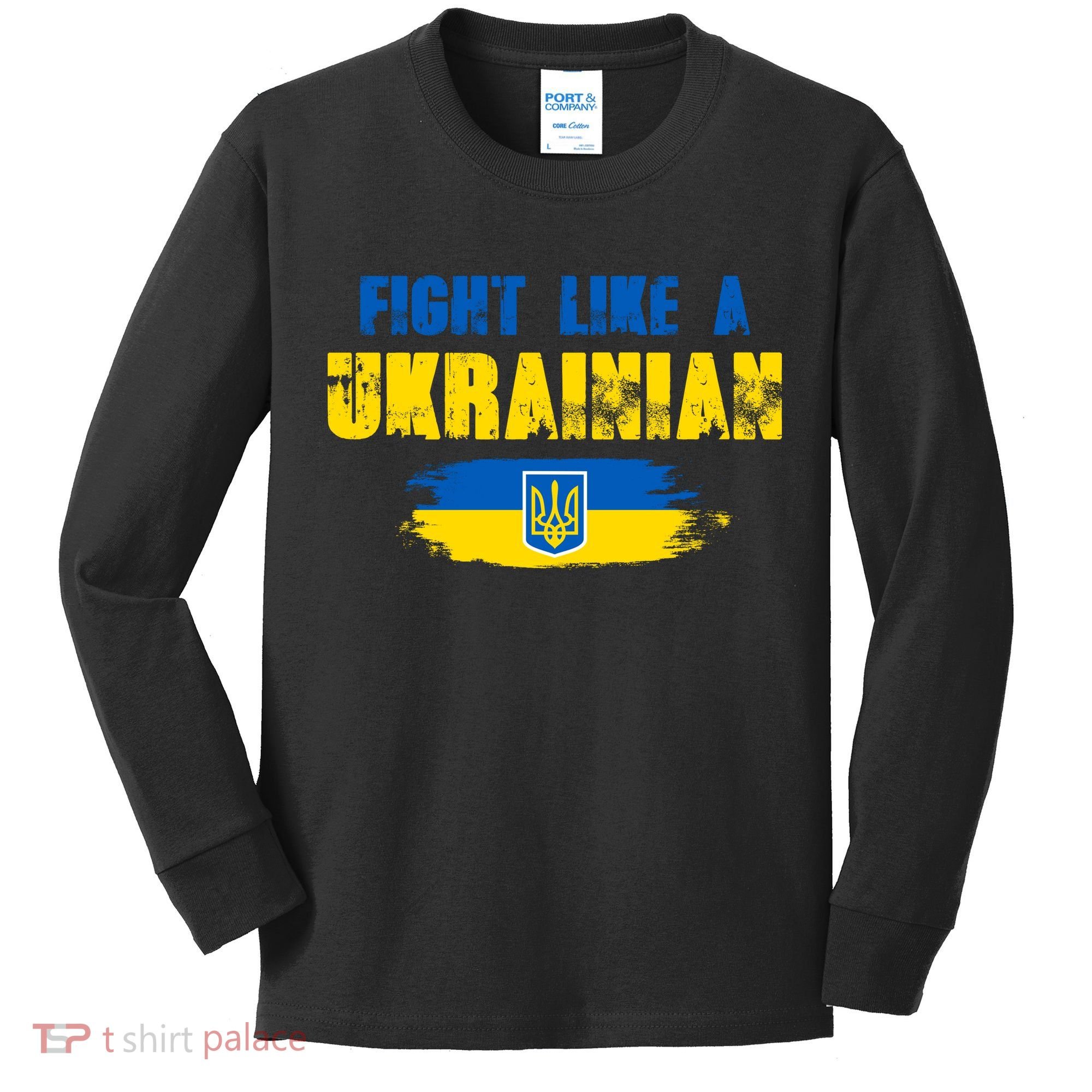 Fight Like A Ukrainian I Stand With Ukraine Support Trident Flag Kids Long Sleeve Shirt