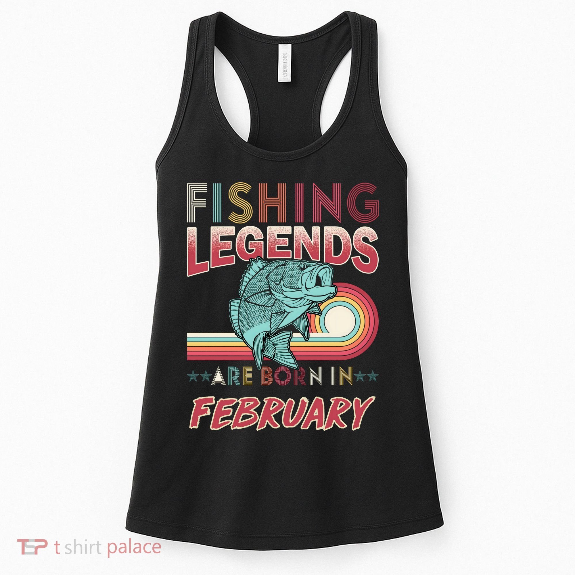 Fishing Legends Are Born In February Women's Tank Top