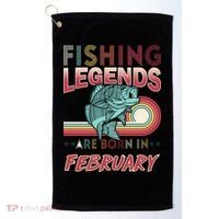 Fishing Legends Are Born In February Golf Towel thumb 0