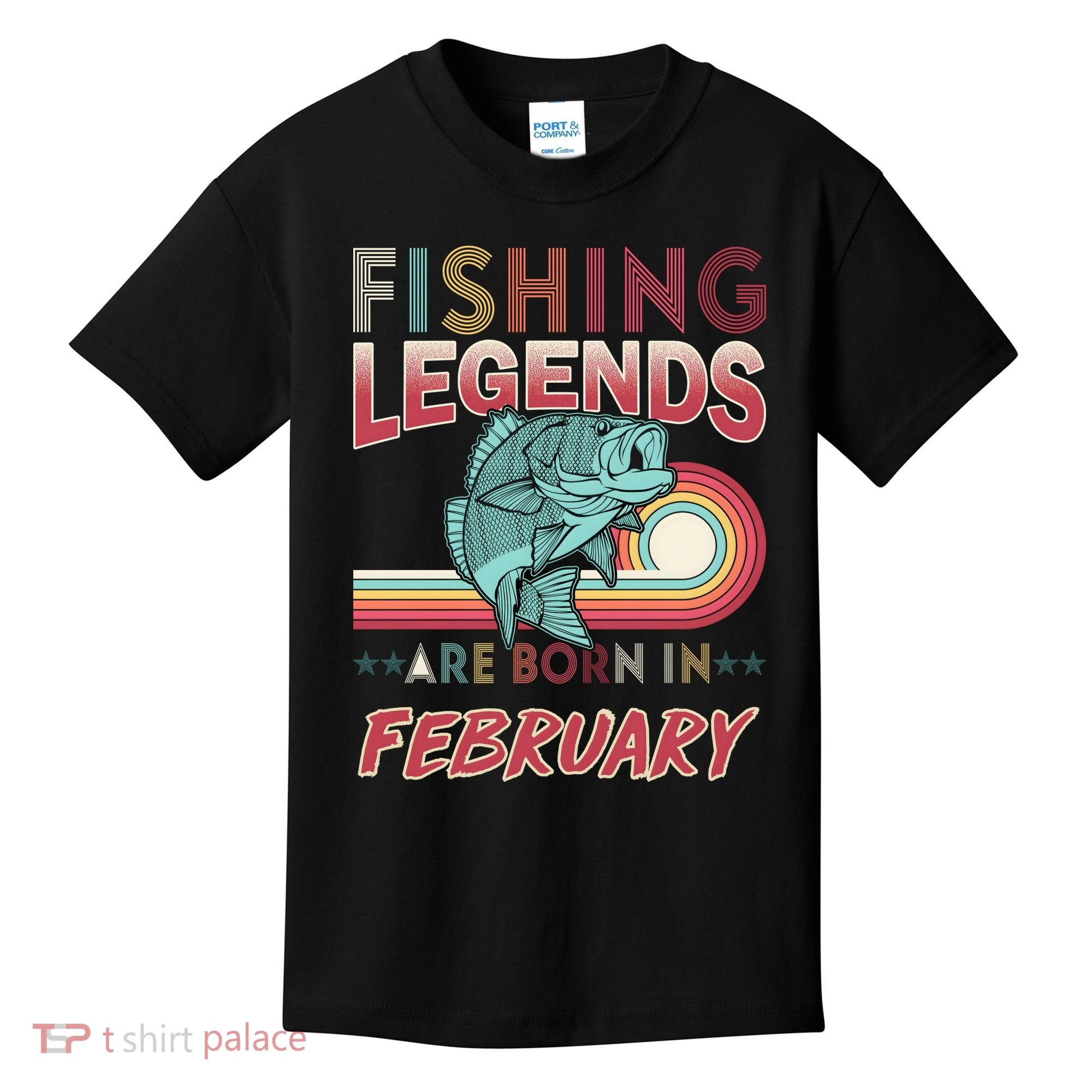 Fishing Legends Are Born In February Kids T-Shirt