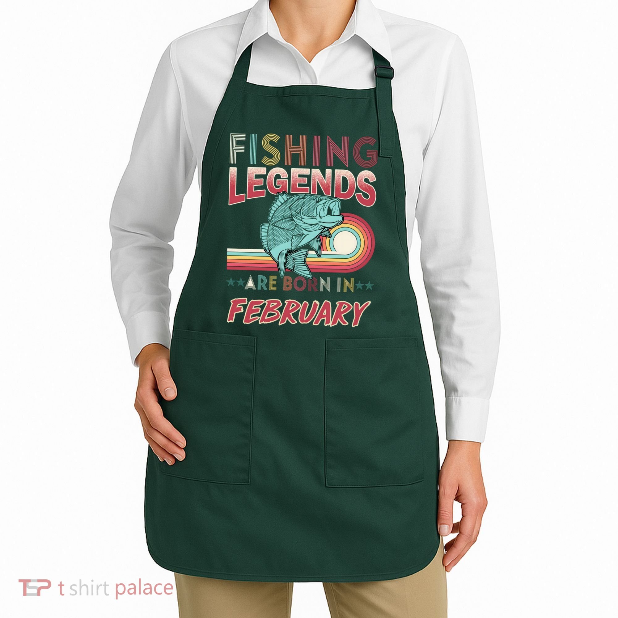Fishing Legends Are Born In February Apron