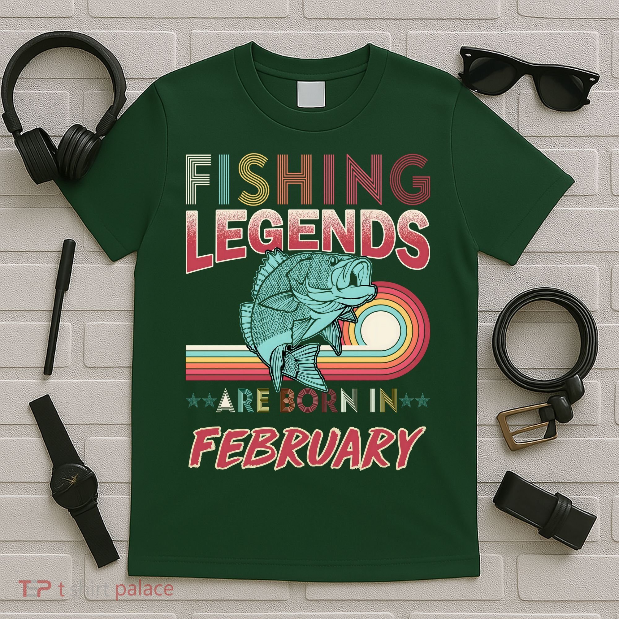 Fishing Legends Are Born In February T-Shirt