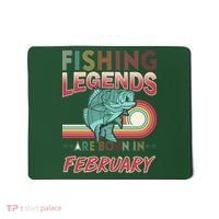 Fishing Legends Are Born In February Mousepad thumb 0