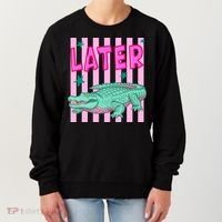 Funny Later Alligator After While Crocodile Front And Back Women's Sweatshirt thumb 0