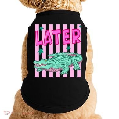 Funny Later Alligator After While Crocodile Front And Back Doggie Tank