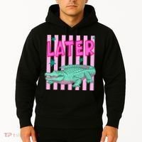 Funny Later Alligator After While Crocodile Front And Back Hoodie thumb 2