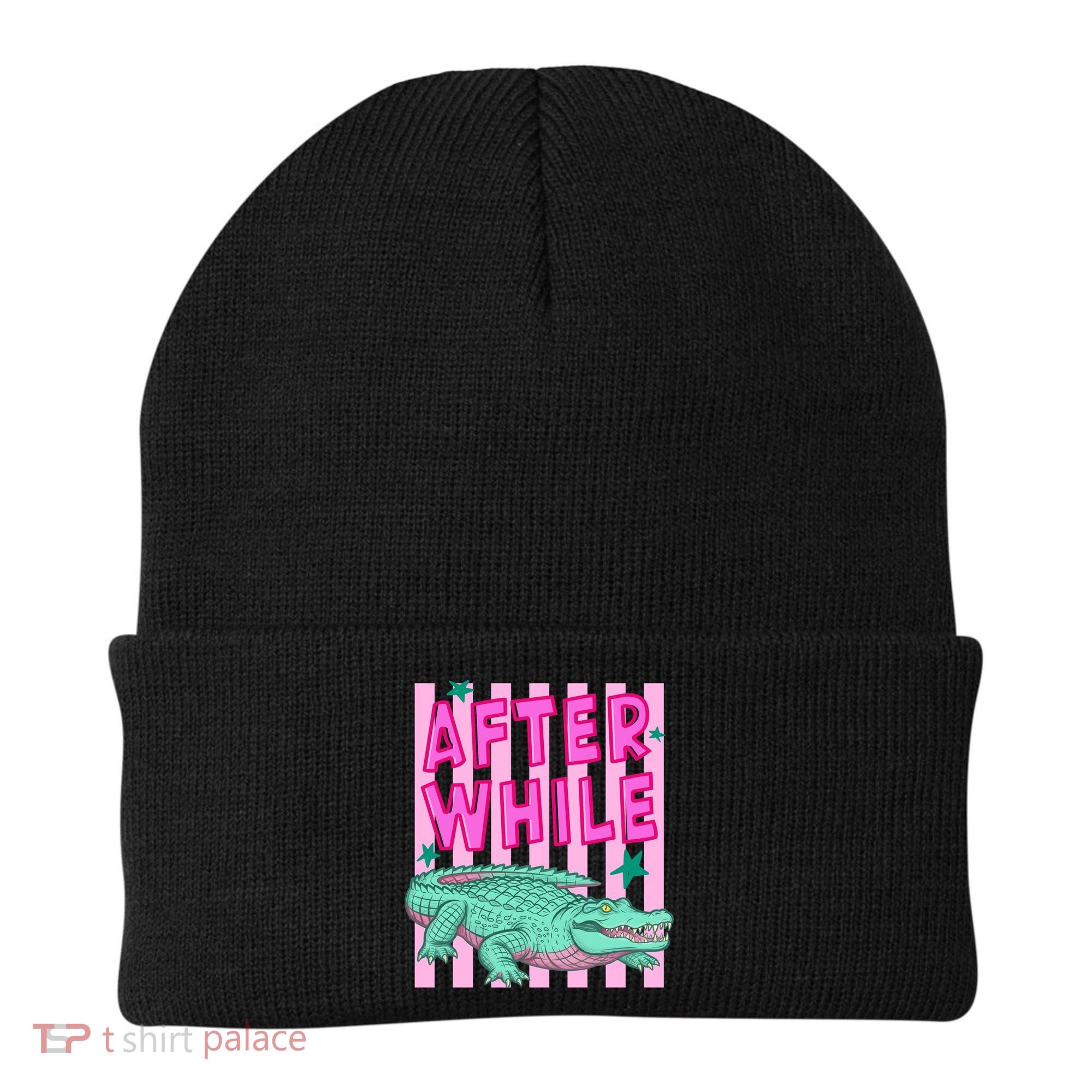 Funny Later Alligator After While Crocodile Front And Back Beanie