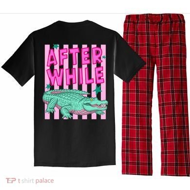 Funny Later Alligator After While Crocodile Front And Back Pajama Set back