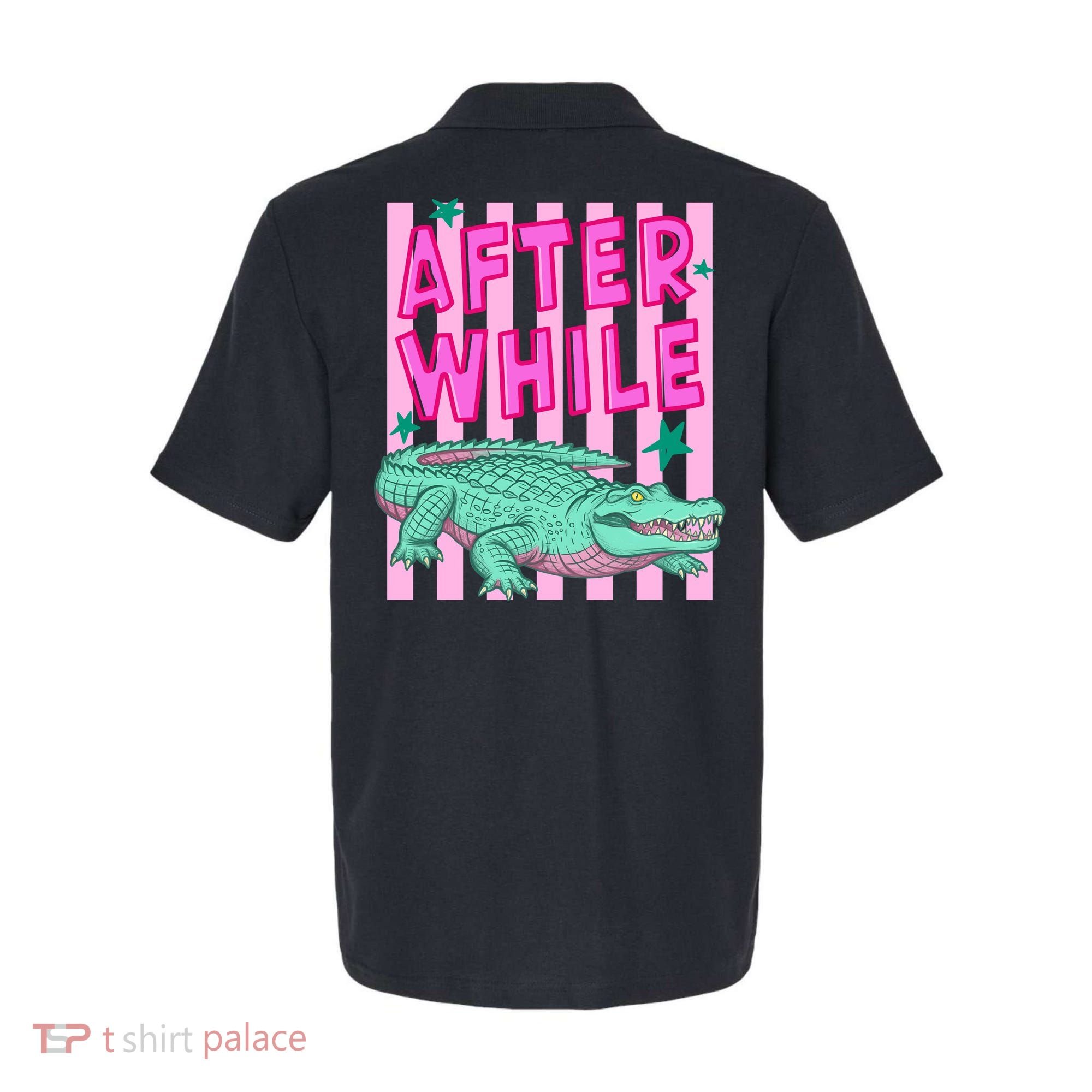 Funny Later Alligator After While Crocodile Front And Back Polo